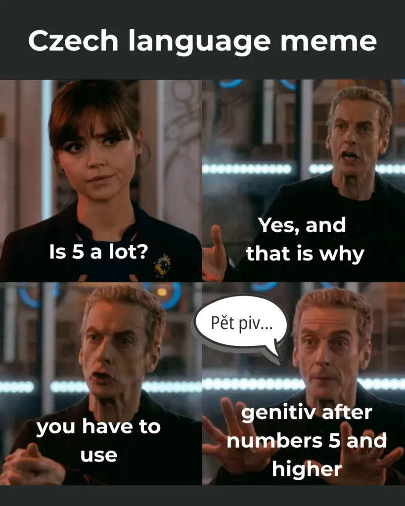 Doctor Who meme explaining Czech grammar rules for counting. It highlights the difficult transition to genitive plural for numbers 5 and higher, showing examples like pět piv or pět koček.