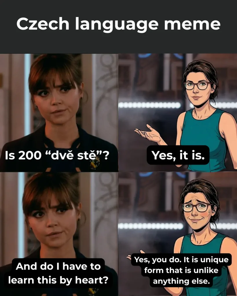 Czech language meme explaining counting hundreds. While 300 and 400 follow a certain pattern as well as numbers 500, 600, 700, ..., the number 200 (dvě stě) is a unique irregular form that must be memorized.